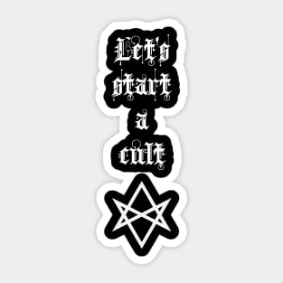 Start a Cult Sticker